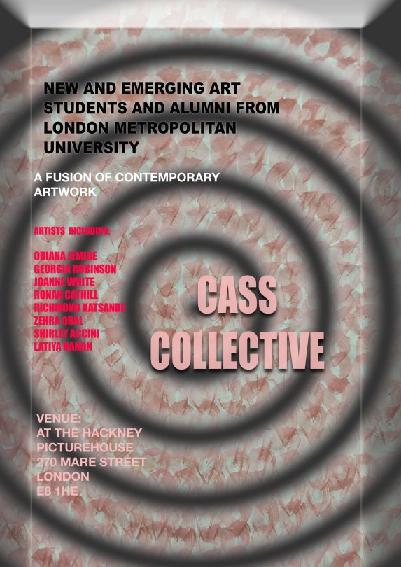CASS Collective Exhibition. Hackney Picture House Exhibition